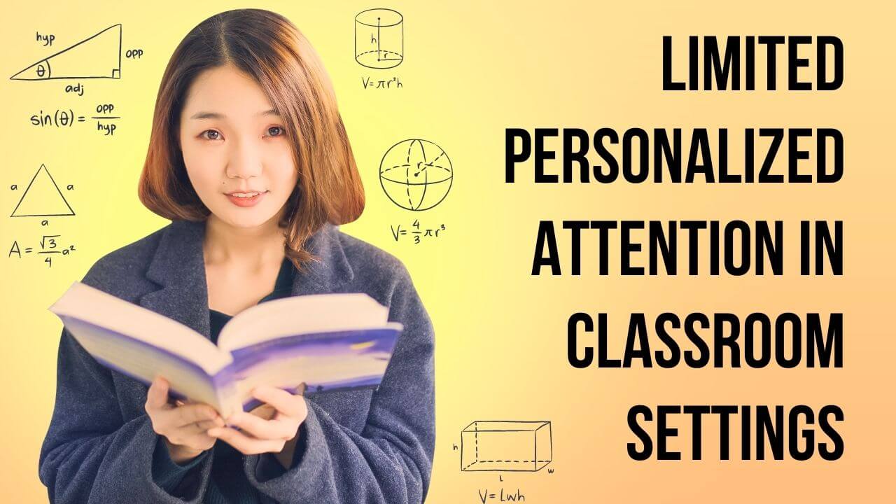 Limited Personalized Attention in Classroom Settings
