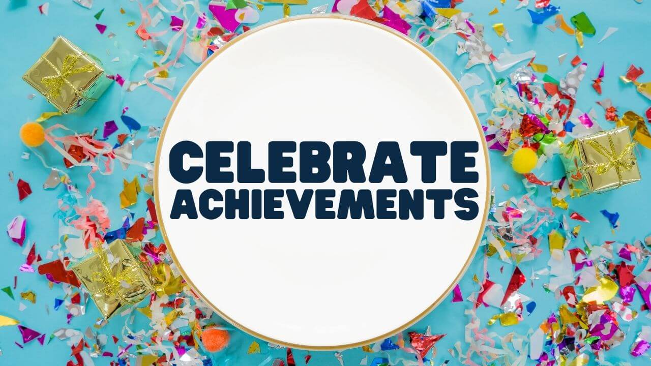 Celebrate Achievements