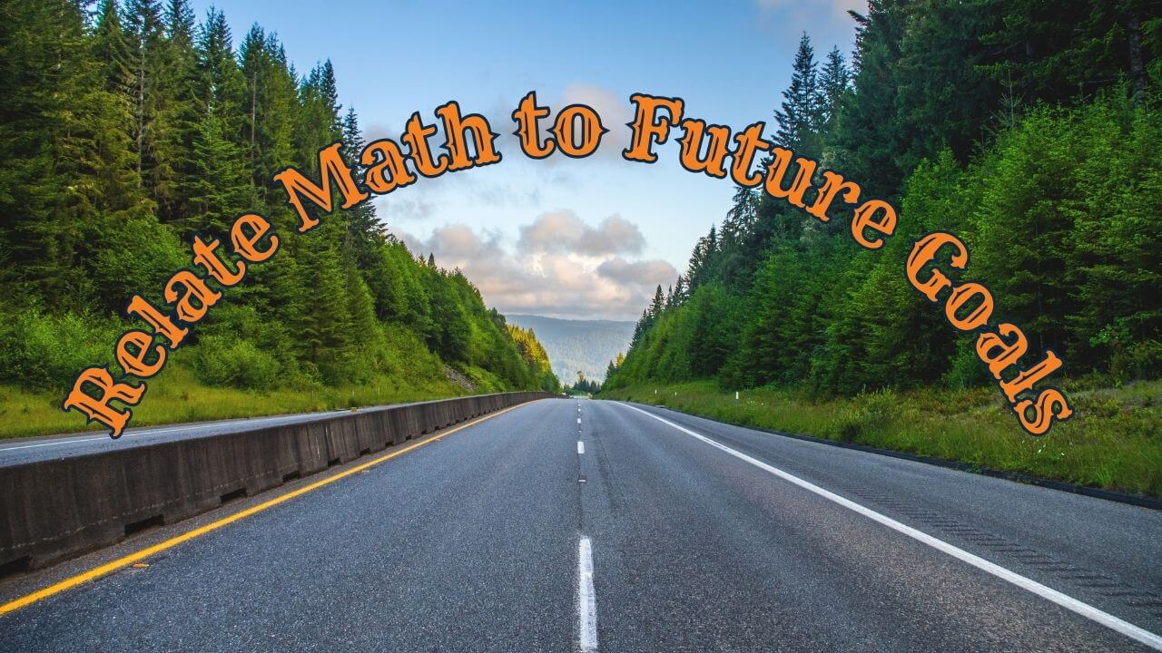 Relate Math to Future Goals