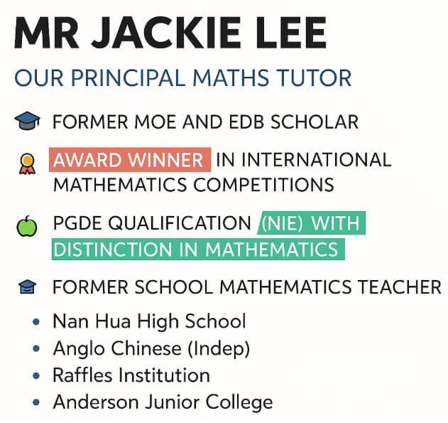 About Mr Jackie Lee, Singapore Maths Tuition Specialist
