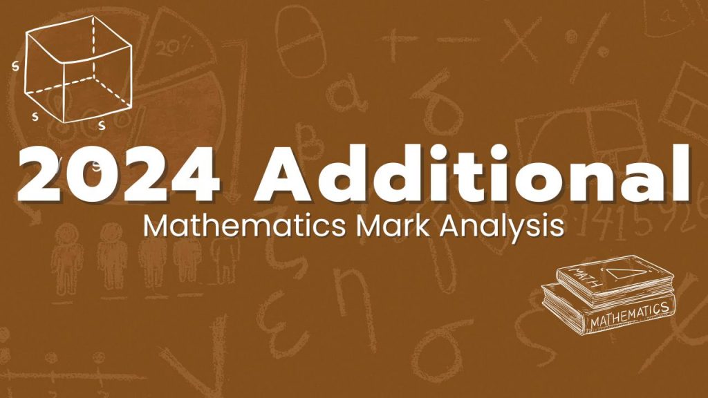 2024 O-level Additional Mathematics Mark Analysis