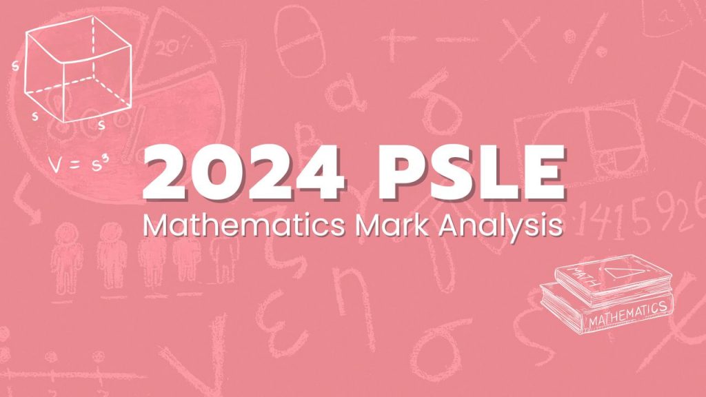 2024 PSLE Mathematics Mark Analysis